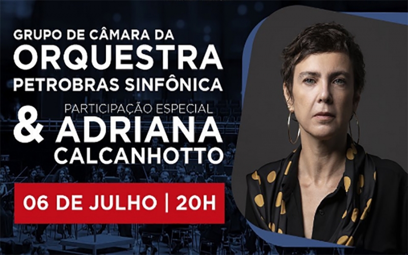 Grupo de Câmara da Orquestra Petrobras Sinfônica, participação de Adriana Calcanhotto