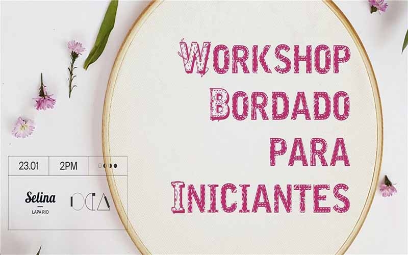 Workshop Bordado para Iniciantes no Selina