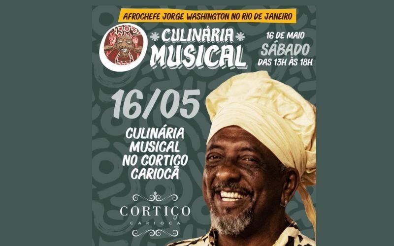 Cortiço Carioca: Culinária Musical recebe "afrochef" baiano em tarde de gastronomia e música