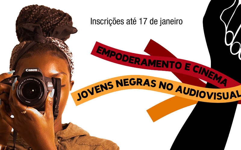 Inscrições para cursos gratuitos - Empoderamento e Cinema: Jovens Negras no Audiovisual