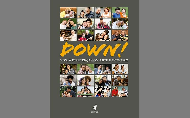 Lançamento da segunda edição de DOWN! Viva a diferença com arte e inclusão