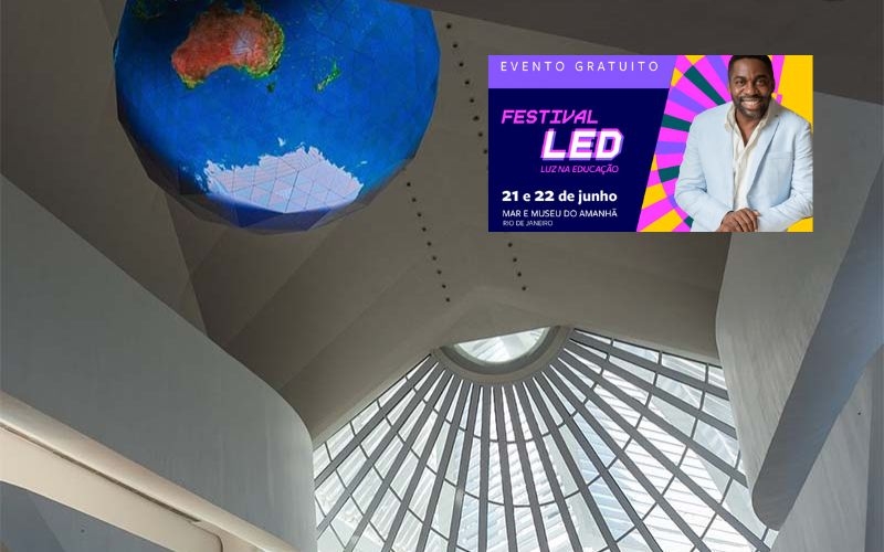 Festival LED - Luz na Educação: desafios, oportunidades e transformações da educação brasileira, grátis