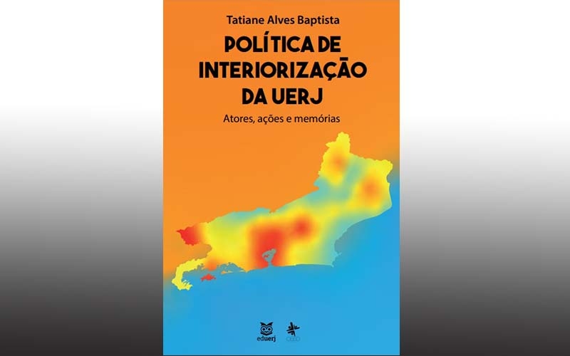 Uerj lança livro gratuito sobre política de interiorização