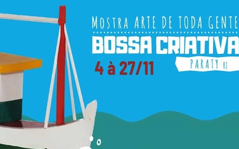 Mostra Arte de Toda Gente Bossa Criativa movimenta Paraty em novembro