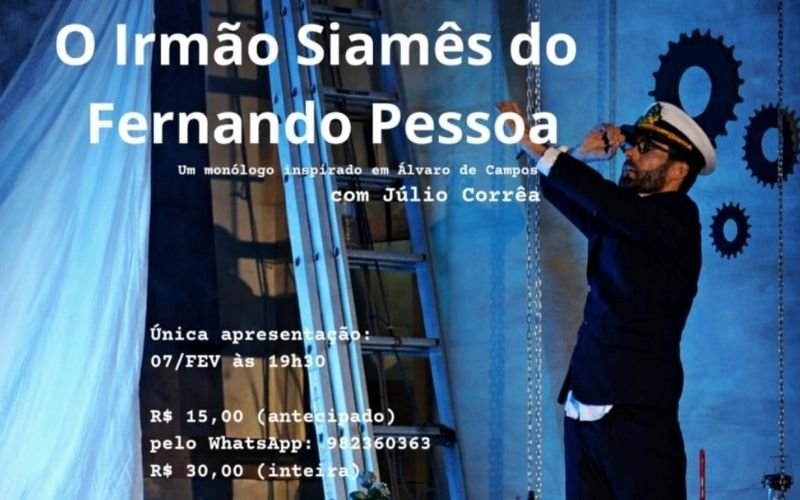 Monólogo "O Irmão Siamês do Fernando Pessoa"