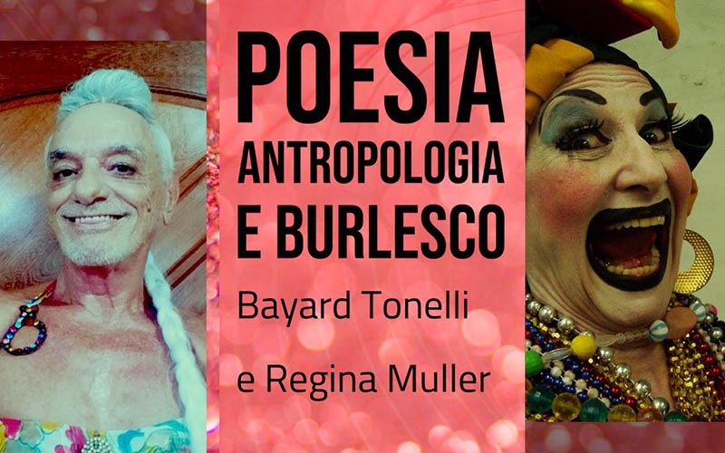 Live: Poesia, Antropologia e Burlesco por Bayard Tonelli e convidada, Regina Müller