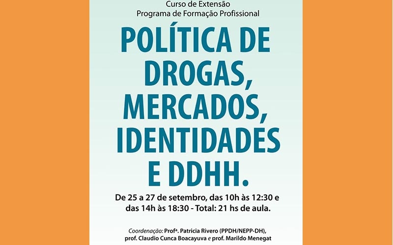 Curso de Extensão UFRJ: Política de Drogas, mercado, identidades e Direitos Humanos