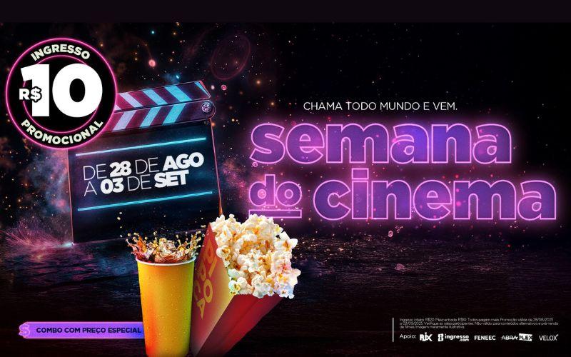 Semana do Cinema traz ingressos a R$ 10 em todo o país
