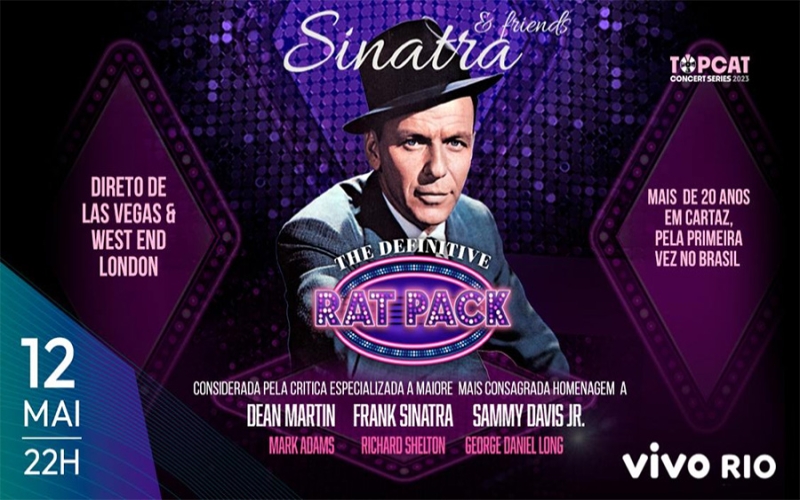 Musical Sinatra and Friends, The Definitive Rat Pack no Vivo Rio