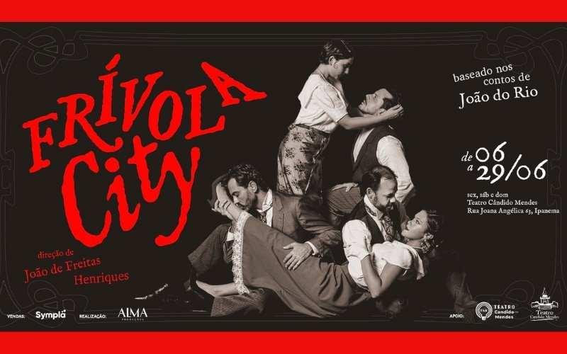 “Frívola City” leva aos palcos contos de João do Rio nunca antes encenados