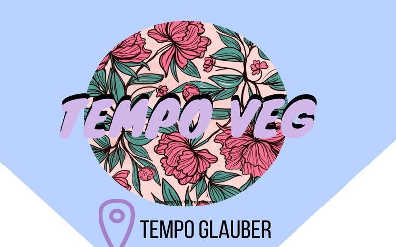 Tempo Veg no Tempo Glauber