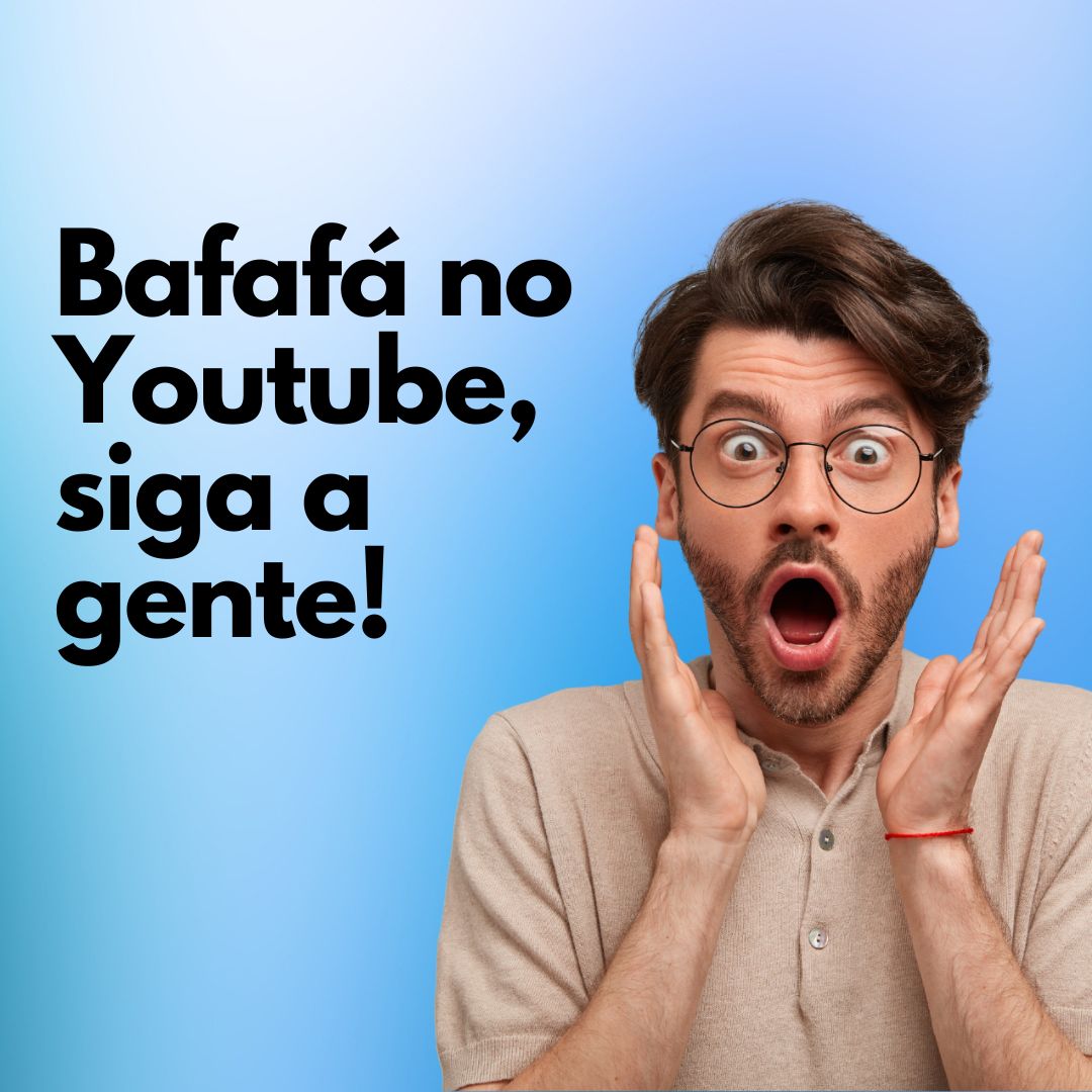 Siga o Bafafá no Youtube